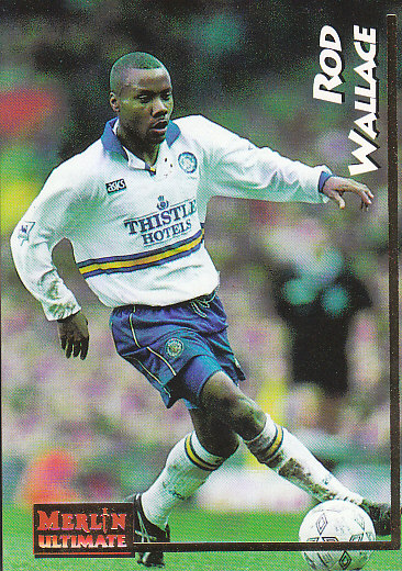 Rod Wallace Leeds United 1995/96 Merlin Ultimate #93